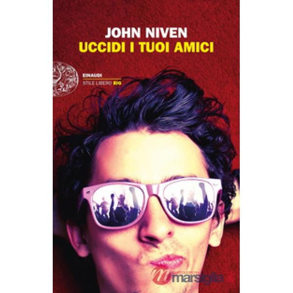 Uccidi i tuoi amici