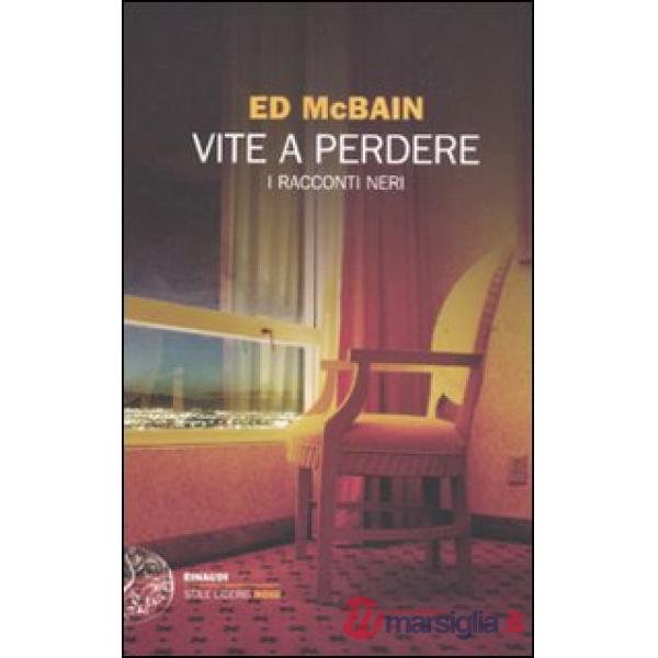 Vite a perdere. I racconti neri