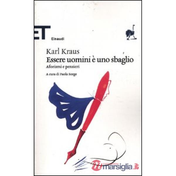 Essere uomini è uno sbaglio. Aforismi e pensieri