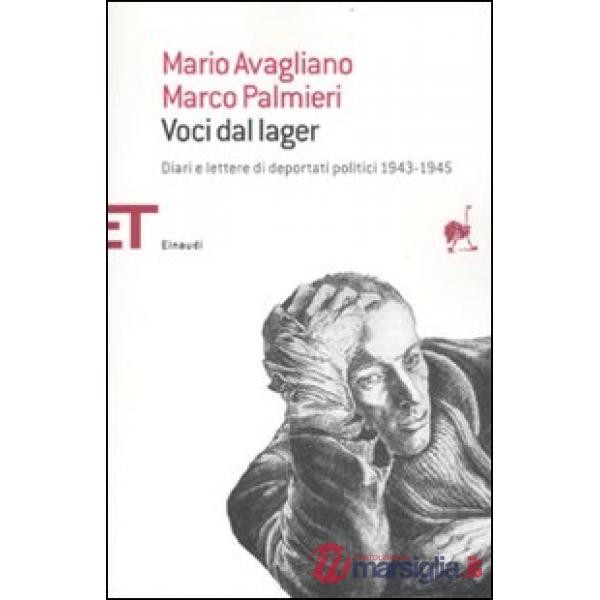 Voci dal lager. Diari e lettere di deportati politici italiani 1943-1945
