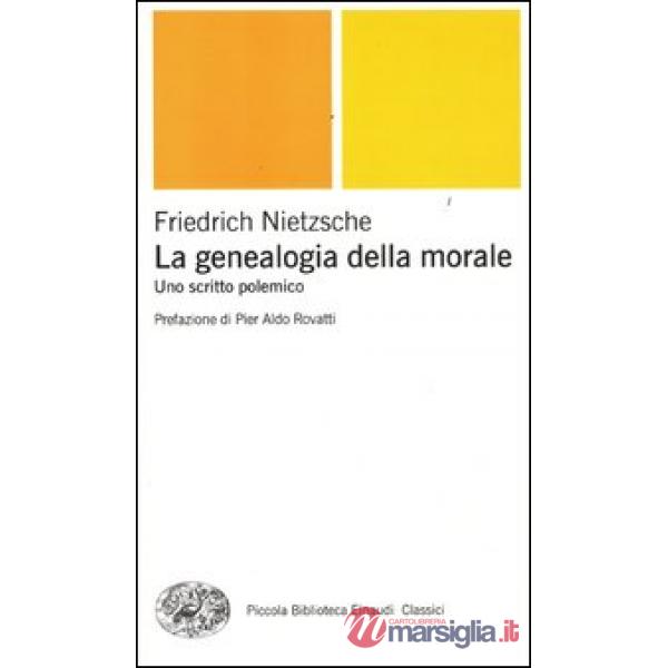 Genealogia della morale. Uno scritto polemico (La)