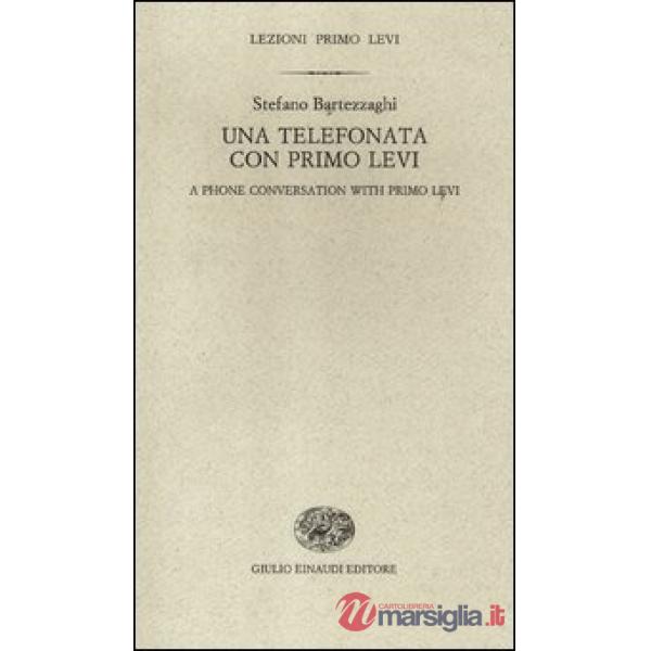Telefonata con Primo Levi-A phone conversation with Primo Levi (Una)