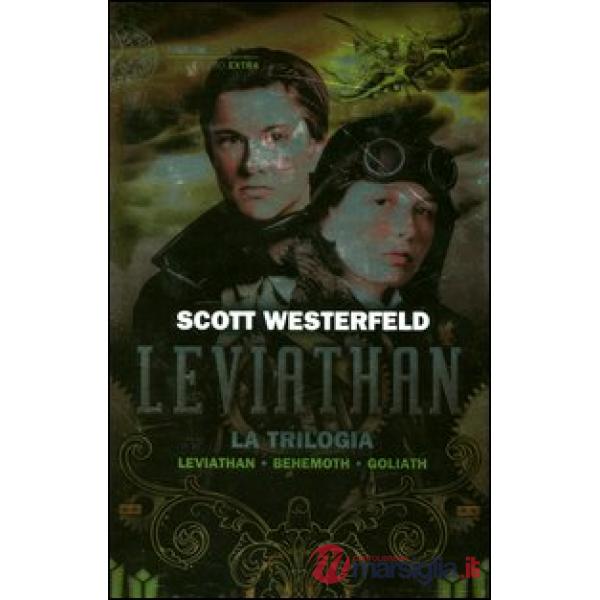 Leviathan. La trilogia: Leviathan-Behemoth-Goliath
