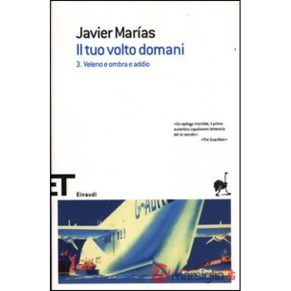 Tuo volto domani (Il). Vol. 3: Veleno e ombra e addio