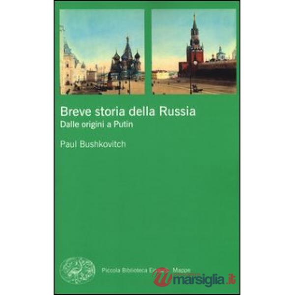 Breve storia della Russia. Dalle origini a Putin