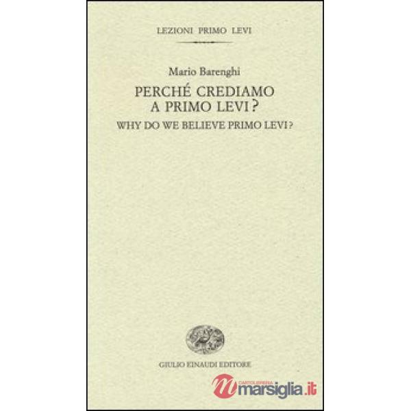 Perché crediamo a Primo Levi?-Why do we believe Primo Levi?