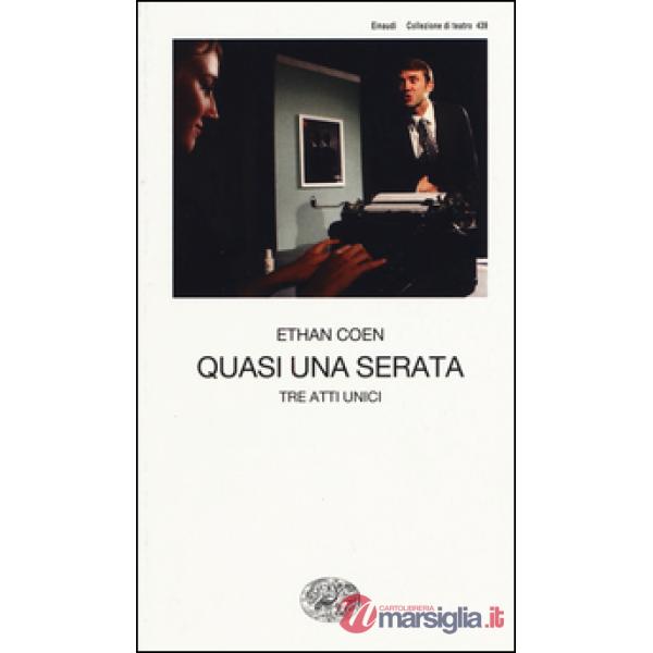 Quasi una serata. Tre atti unici