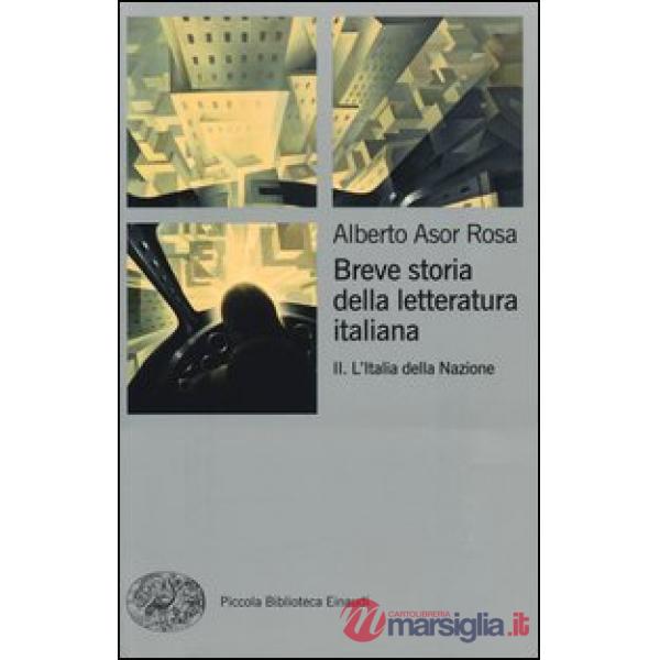 Breve storia della letteratura italiana. Vol. 2: L'Italia della Nazione