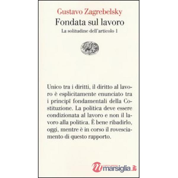 Fondata sul lavoro. La solitudine dell'articolo 1