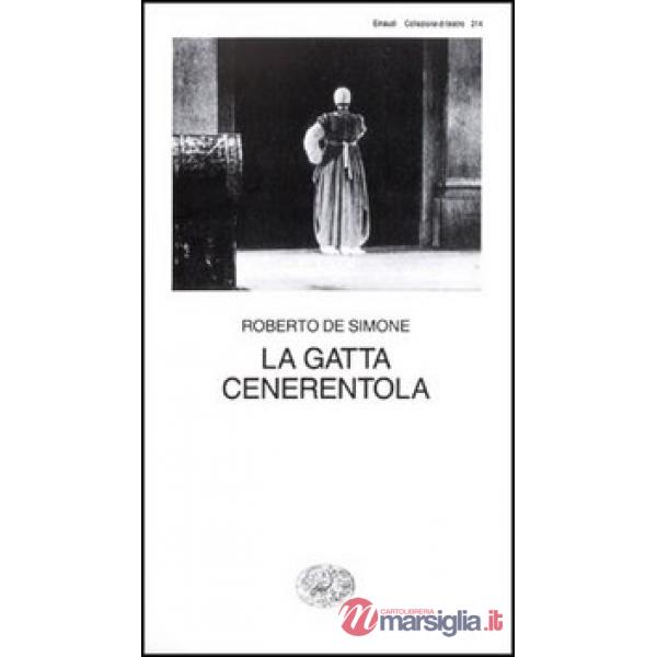 Gatta Cenerentola. Favola in musica in tre atti (La)