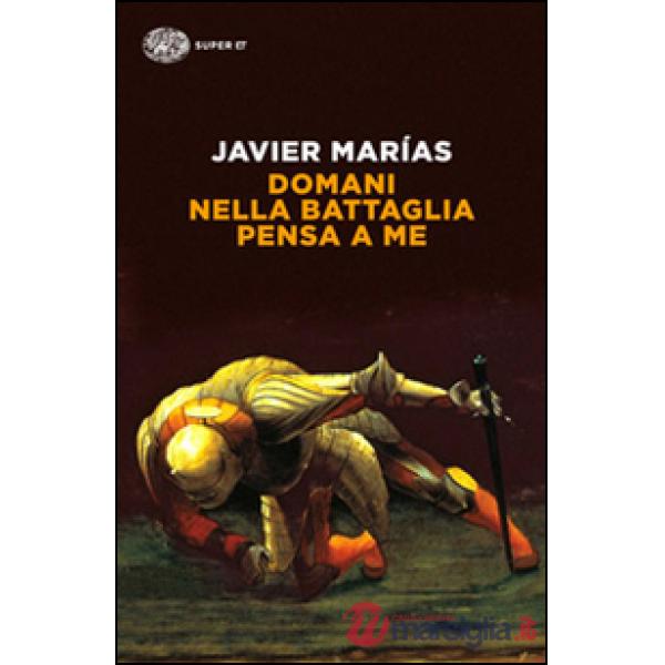 Domani nella battaglia pensa a me