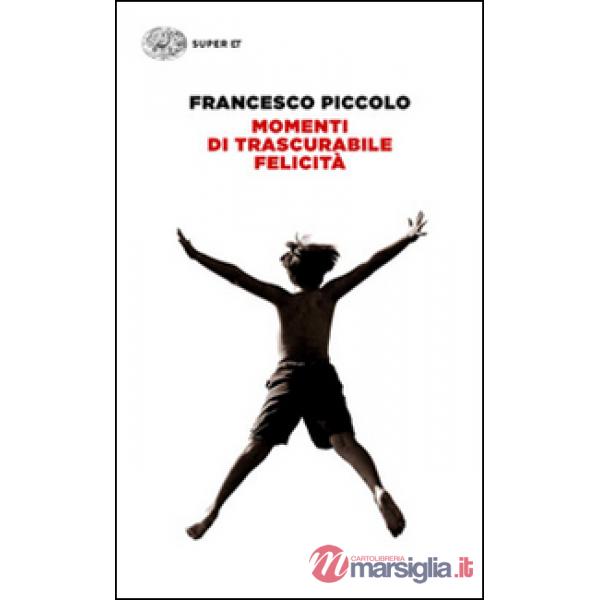 Momenti di trascurabile felicità