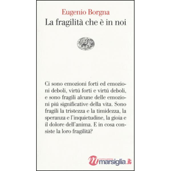 Fragilità che è in noi (La)