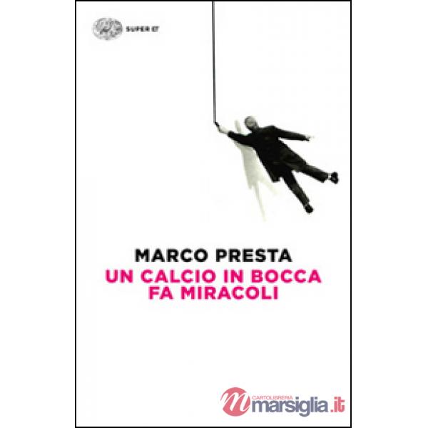 Calcio in bocca fa miracoli (Un)