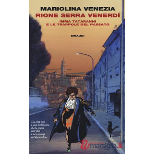 Rione Serra Venerdí. Imma Tataranni e le trappole del passato