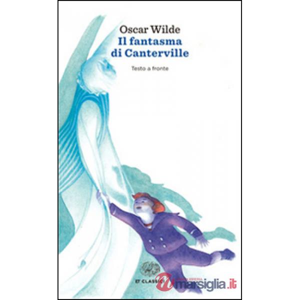 Fantasma di Canterville. Testo inglese a fronte (Il)