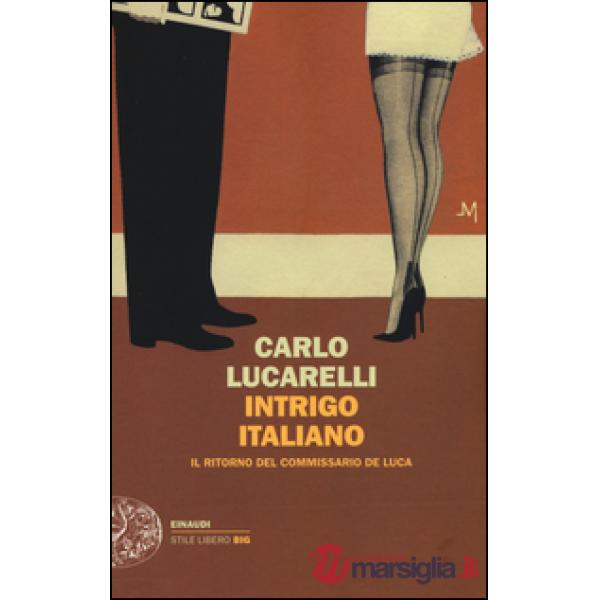 Intrigo italiano. Il ritorno del commissario De Luca