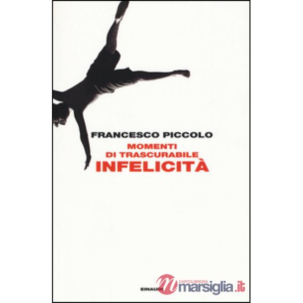 Momenti di trascurabile infelicità
