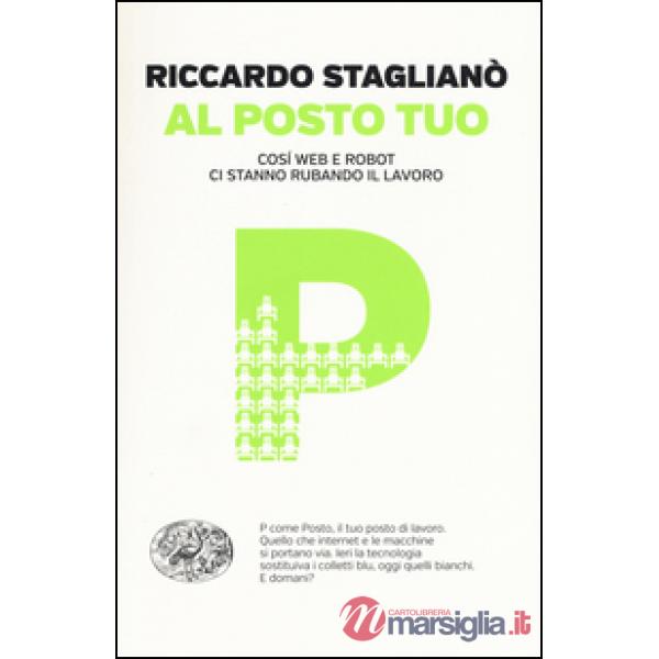 Al posto tuo. Così web e robot ci stanno rubando il lavoro