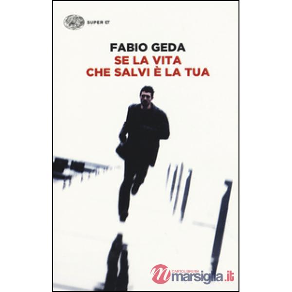 Se la vita che salvi è la tua