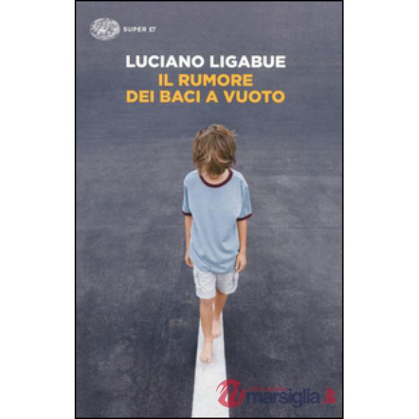 Rumore dei baci a vuoto (Il)