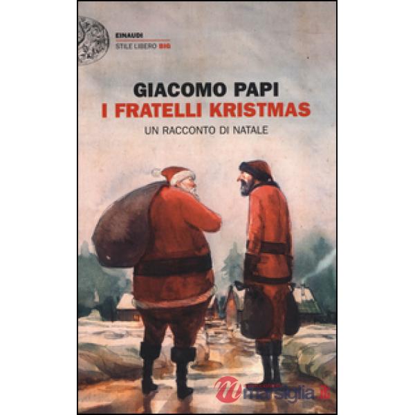 Fratelli Kristmas. Un racconto di Natale (I)
