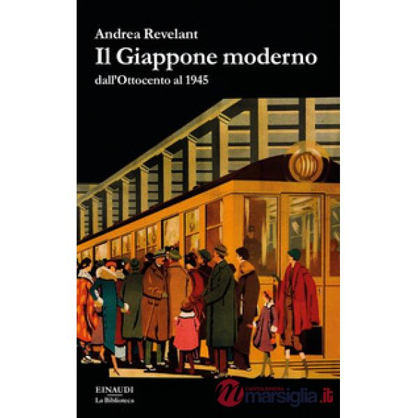 Giappone moderno dall'Ottocento al 1945 (Il)