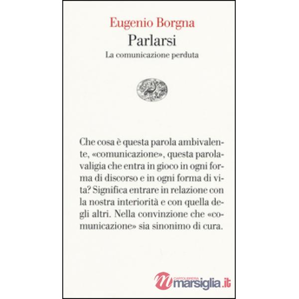 Parlarsi. La comunicazione perduta
