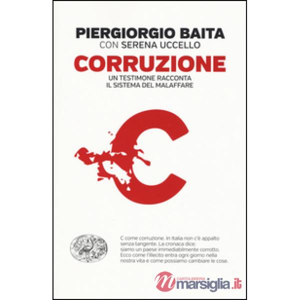Corruzione. Un testimone racconta il sistema del malaffare