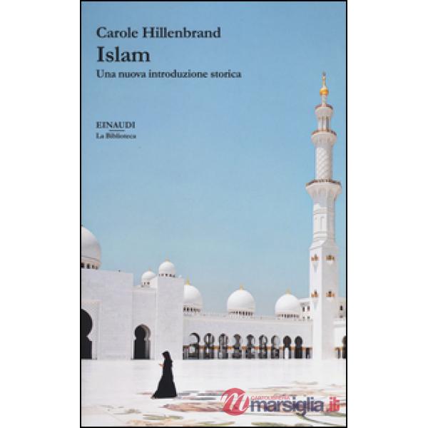 Islam. Una nuova introduzione storica