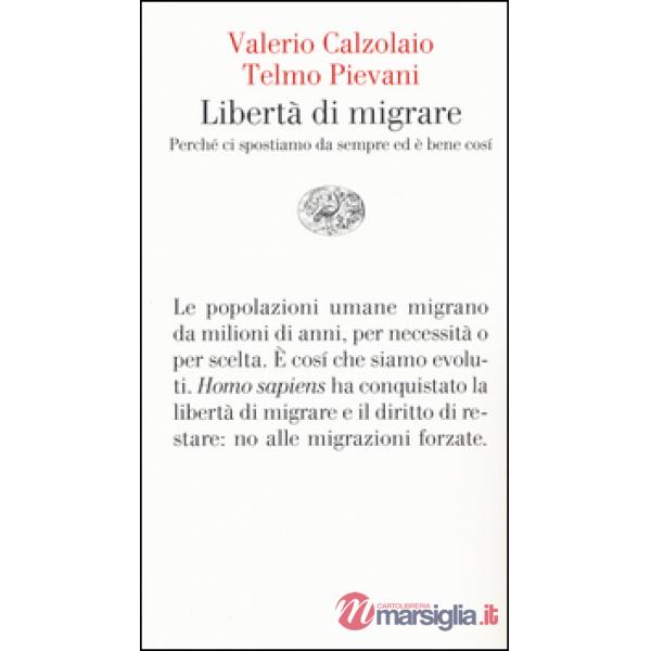 Libertà di migrare. Perchè ci spostiamo da sempre ed è bene così