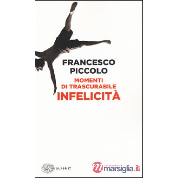 Momenti di trascurabile infelicità