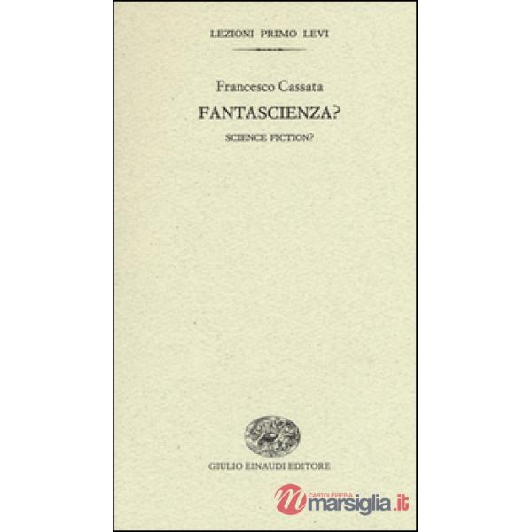 Fantascienza?-Science fiction? Ediz. bilingue