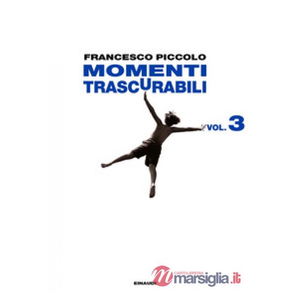 Momenti trascurabili. Vol. 3