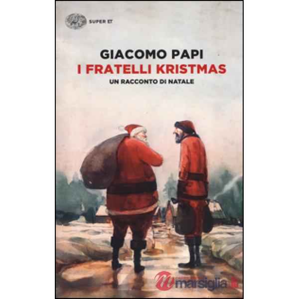 Fratelli Kristmas. Un racconto di Natale (I)