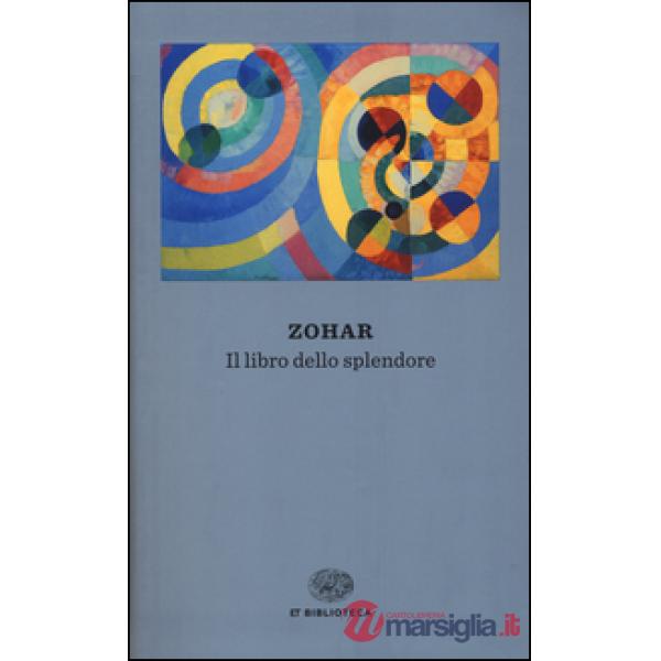 Zohar. Il libro dello splendore