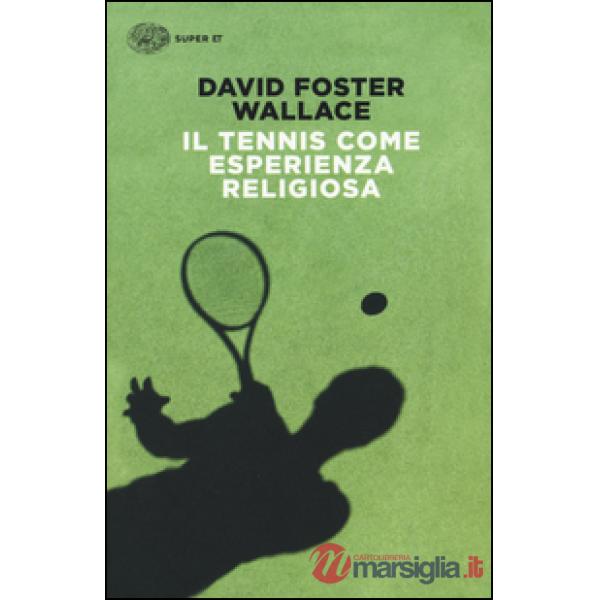 Tennis come esperienza religiosa (Il)
