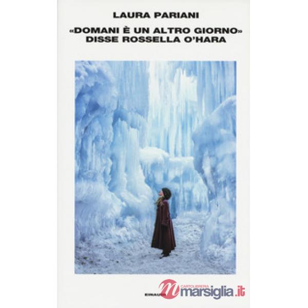 «Domani è un altro giorno» disse Rossella O'Hara