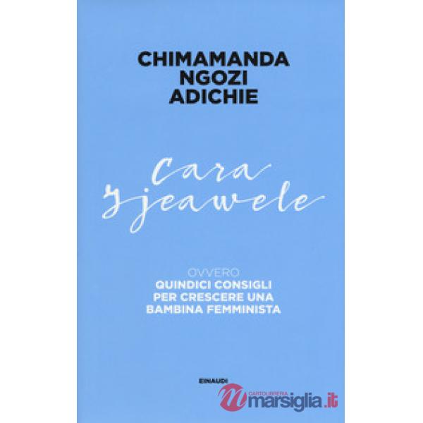 Cara Ijeawele ovvero Quindici consigli per crescere una bambina femminista