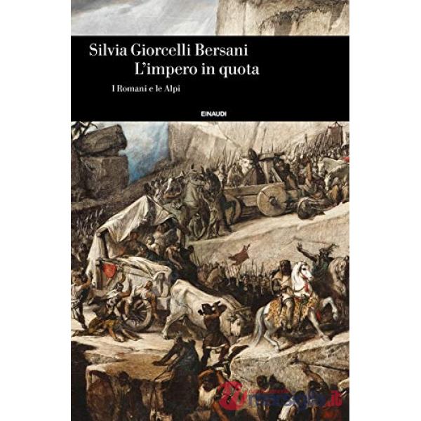 Impero in quota. I romani e le Alpi (L')