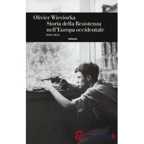 Storia della Resistenza nell'Europa occidentale 1940-1945