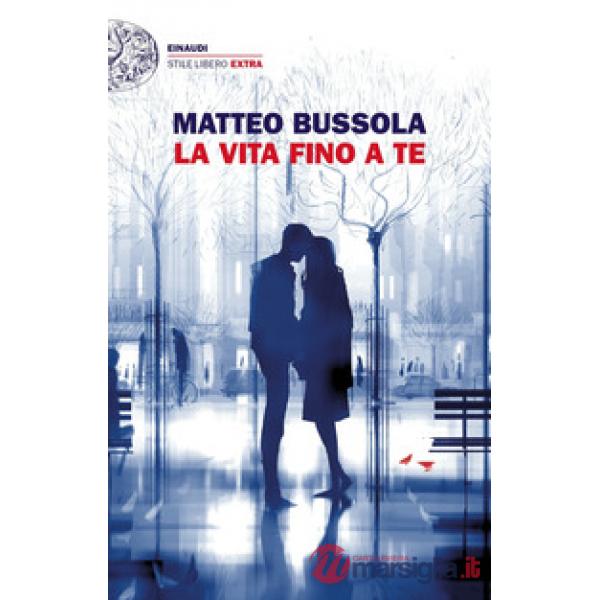 Vita fino a te (La)