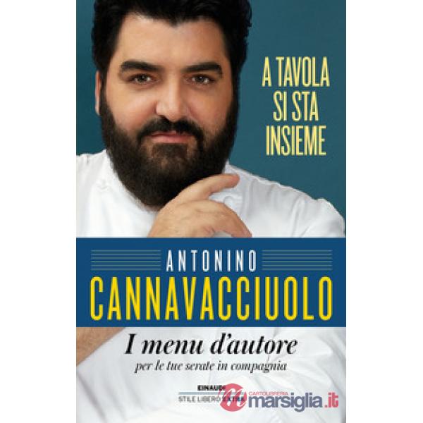 A tavola si sta insieme. I menu d'autore per le tue serate in compagnia