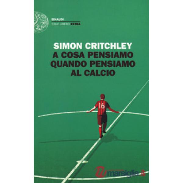A cosa pensiamo quando pensiamo al calcio