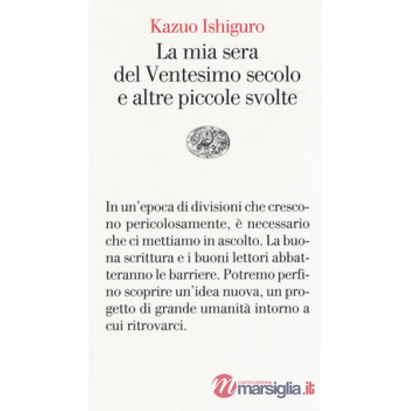 Mia sera del Ventesimo secolo e altre piccole svolte (La)