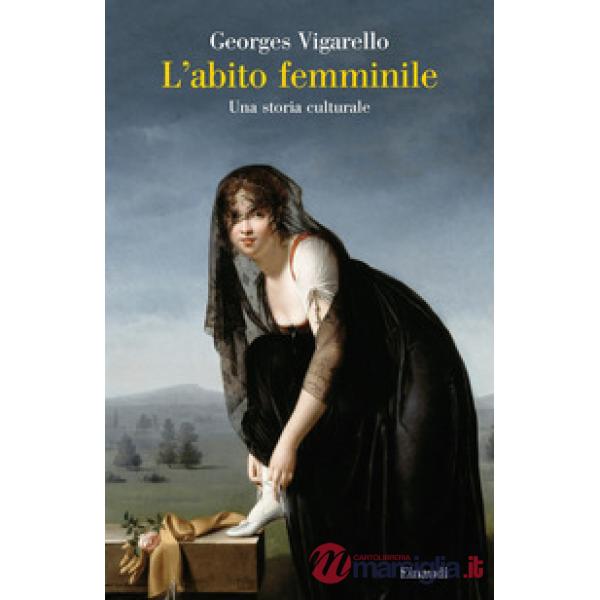 Abito femminile. Una storia culturale (L')