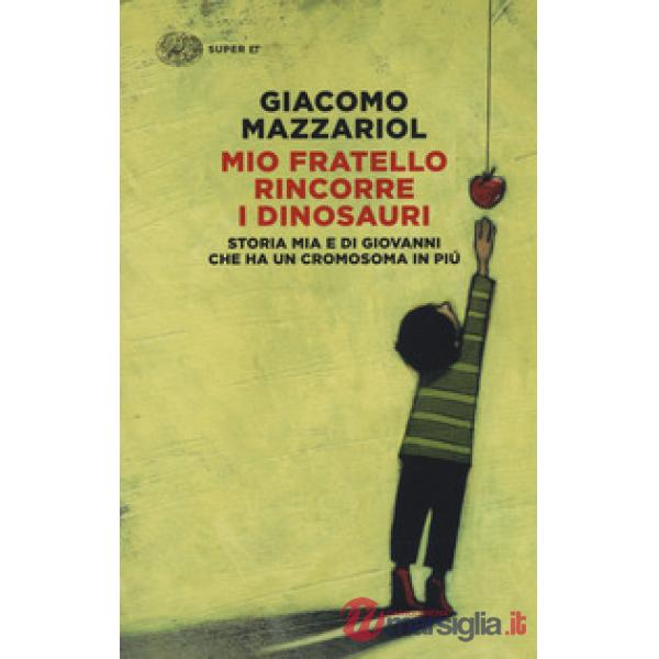 MIO FRATELLO RINCORRE I DINOSAURI