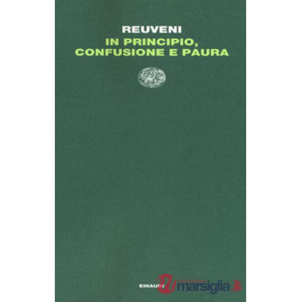 In principio, confusione e paura