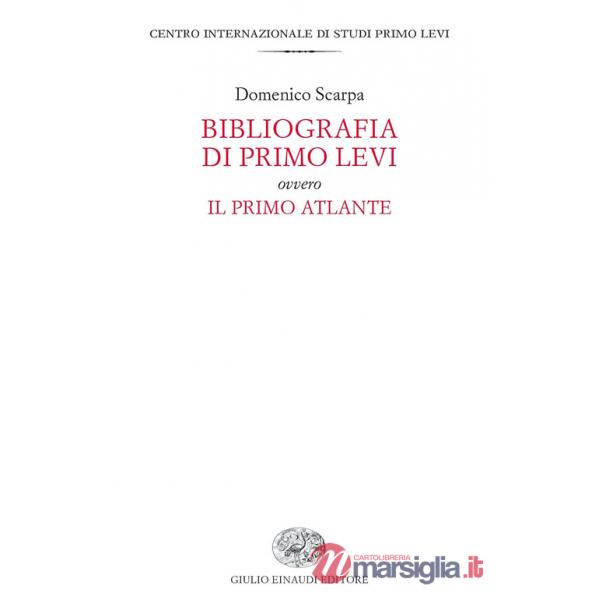 Bibliografia di Primo Levi ovvero Il primo atlante