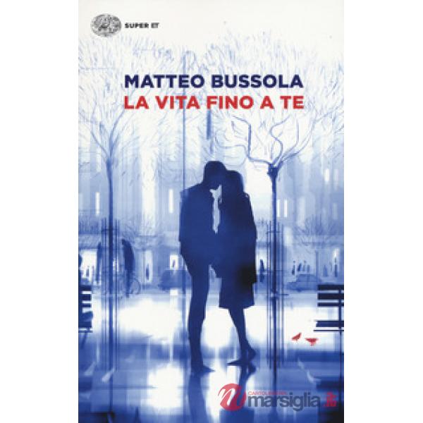 Vita fino a te (La)